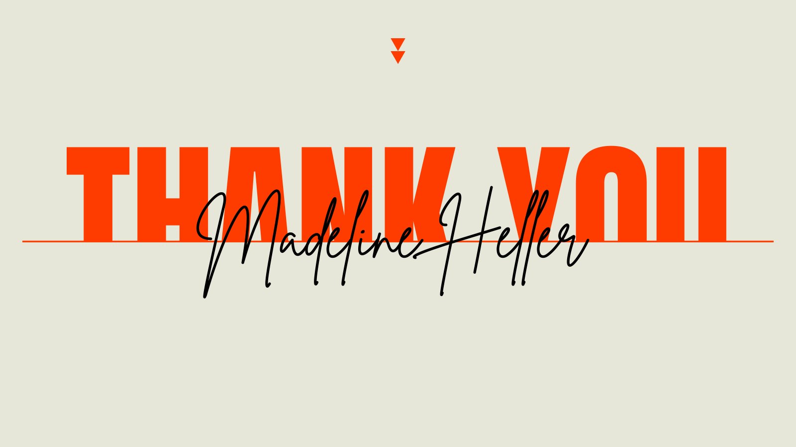 Closing slide: &lsquo;Thank You,&rsquo; signed Madeline Heller.